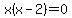 x%28x-2%29+=+0