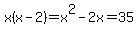 x%28x-2%29+=+x%5E2+-+2x+=+35