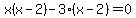 x%28x-2%29-3%28x-2%29=0