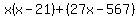 x%28x-21%29%2B%2827x-567%29