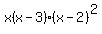 x%28x-3%29%28x-2%29%5E2