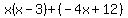 x%28x-3%29%2B%28-4x%2B12%29