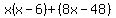 x%28x-6%29%2B%288x-48%29
