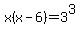 x%28x-6%29=3%5E3