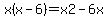 x%28x-6%29=x2-6x%29