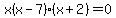 x%28x-7%29%28x%2B2%29=0