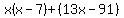x%28x-7%29%2B%2813x-91%29