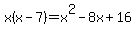 x%28x-7%29=x%5E2-8x%2B16