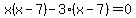 x%28x-7%29-3%28x-7%29=0