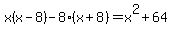 x%28x-8%29-8%28x%2B8%29=x%5E2%2B64