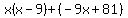 x%28x-9%29%2B%28-9x%2B81%29
