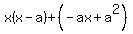 x%28x-a%29%2B%28-ax%2Ba%5E2%29
