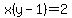 x%28y-1%29+=+2
