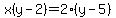 x%28y-2%29=2%28y-5%29