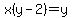 x%28y-2%29=y