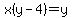 x%28y-4%29=y