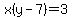 x%28y-7%29=3