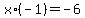 x%2A%28-1%29+=+-6