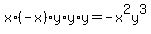 x%2A%28-x%29%2Ay%2Ay%2Ay=-x%5E2y%5E3