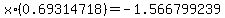 x%2A%280.69314718%29=+-1.566799239