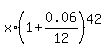 x%2A%281%2B0.06%2F12%29%5E42