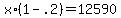 \"x%2A%281+-+.2%29+=+12590\"