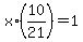 x%2A%2810%2F21%29+=+1