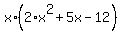 x%2A%282%2Ax%5E2+%2B+5x+-+12%29