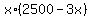 x%2A%282500-3x%29