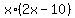 x%2A%282x-10%29