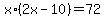 x%2A%282x-10%29=72