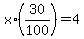 x%2A%2830%2F100%29=4