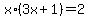 x%2A%283x%2B1%29=2