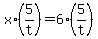 x%2A%285%2Ft%29=6%2A%285%2Ft%29