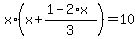 x%2A%28x%2B%281-2%2Ax%29%2F3%29=10
