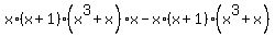 x%2A%28x%2B1%29%2A%28x%5E3%2Bx%29%2Ax-x%2A%28x%2B1%29%2A%28x%5E3%2Bx%29