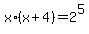 x%2A%28x%2B4%29+=+2%5E5