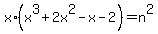 x%2A%28x%5E3+%2B+2x%5E2+-+x+-+2%29+=+n%5E2