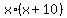 x%2A%28x+%2B+10%29