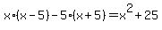 \"x%2A%28x-5%29+-+5%2A%28x%2B5%29+=+x%5E2%2B25\"