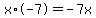 x%2A-7=-7x