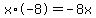 x%2A-8=-8x