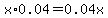x%2A0.04+=+0.04x