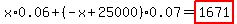 x%2A0.06%2B%28-x%2B25000%29%2A0.07=highlight_red%28+1671+%29