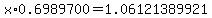 x%2A0.6989700=1.06121389921