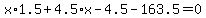x%2A1.5%2B4.5%2Ax-4.5-163.5=0