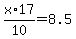 x%2A17%2F10=8.5