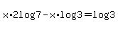 x%2A2log%287%29-x%2Alog%283%29=log%283%29
