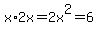 x%2A2x=2x%5E2=6