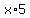 x%2A5